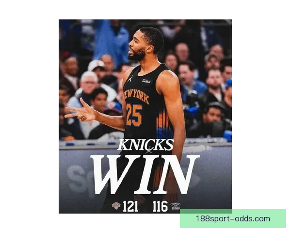 尼克斯7人得分上双险胜鹈鹕 布伦森32分唐斯两双助球队豪取7连胜